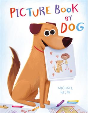 Michael Relth Writes Children’s Book "Picture Book by a Dog"