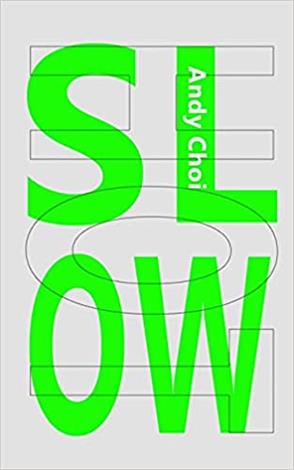 Andy Choi's debut novel, "Slow Hot," has been published by Schism Press