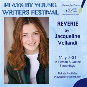Jacqueline Vellandi won the California Young Playwrights contest for her play “Reverie,” which was selected to be featured in the Young Writers Festival